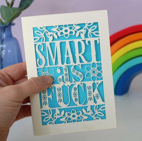 Smart as Fuck Laser Cut Graduation Card - A6 (small) / Peacock Blue