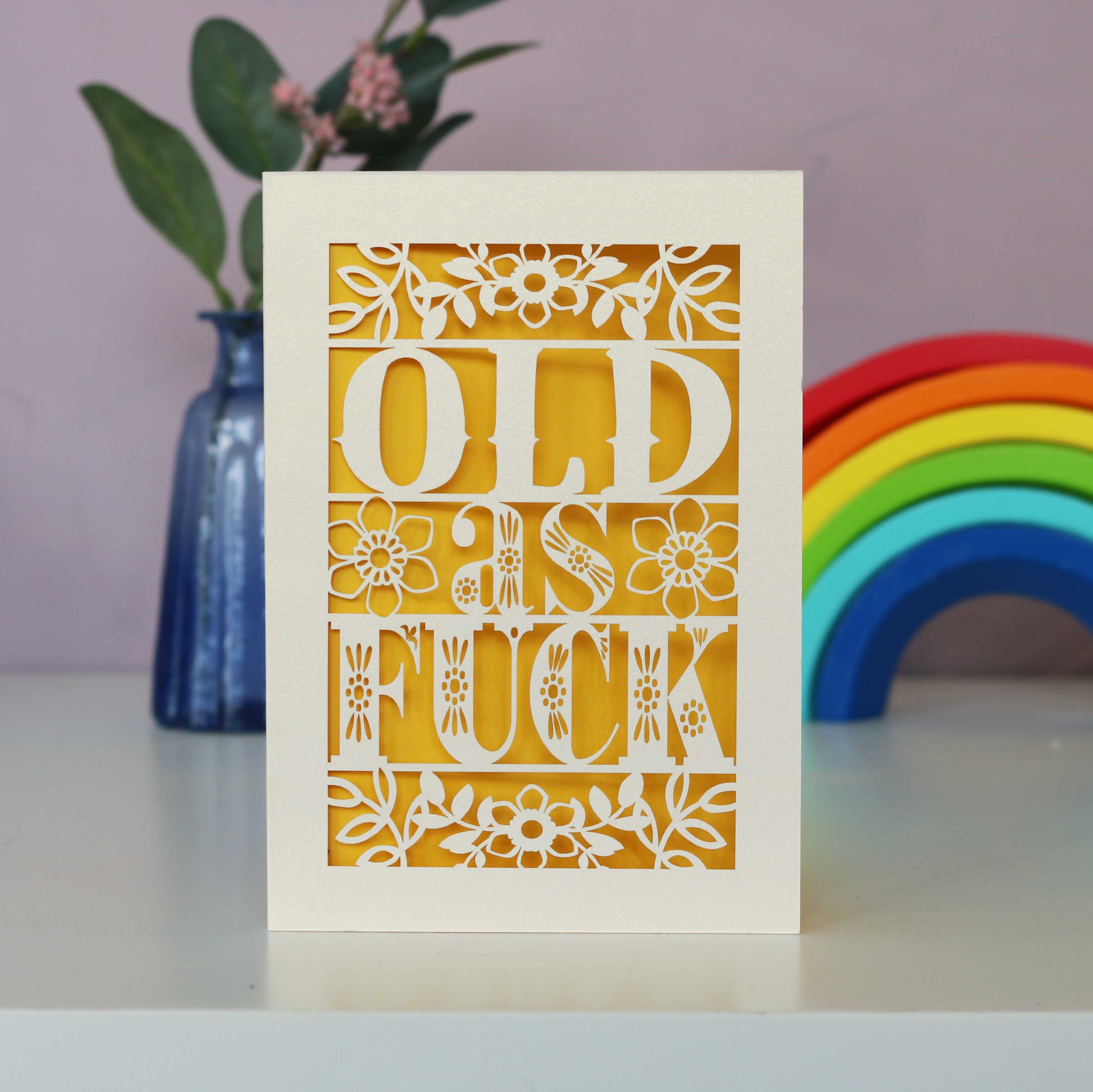 Old as Fuck Laser Cut Birthday Card