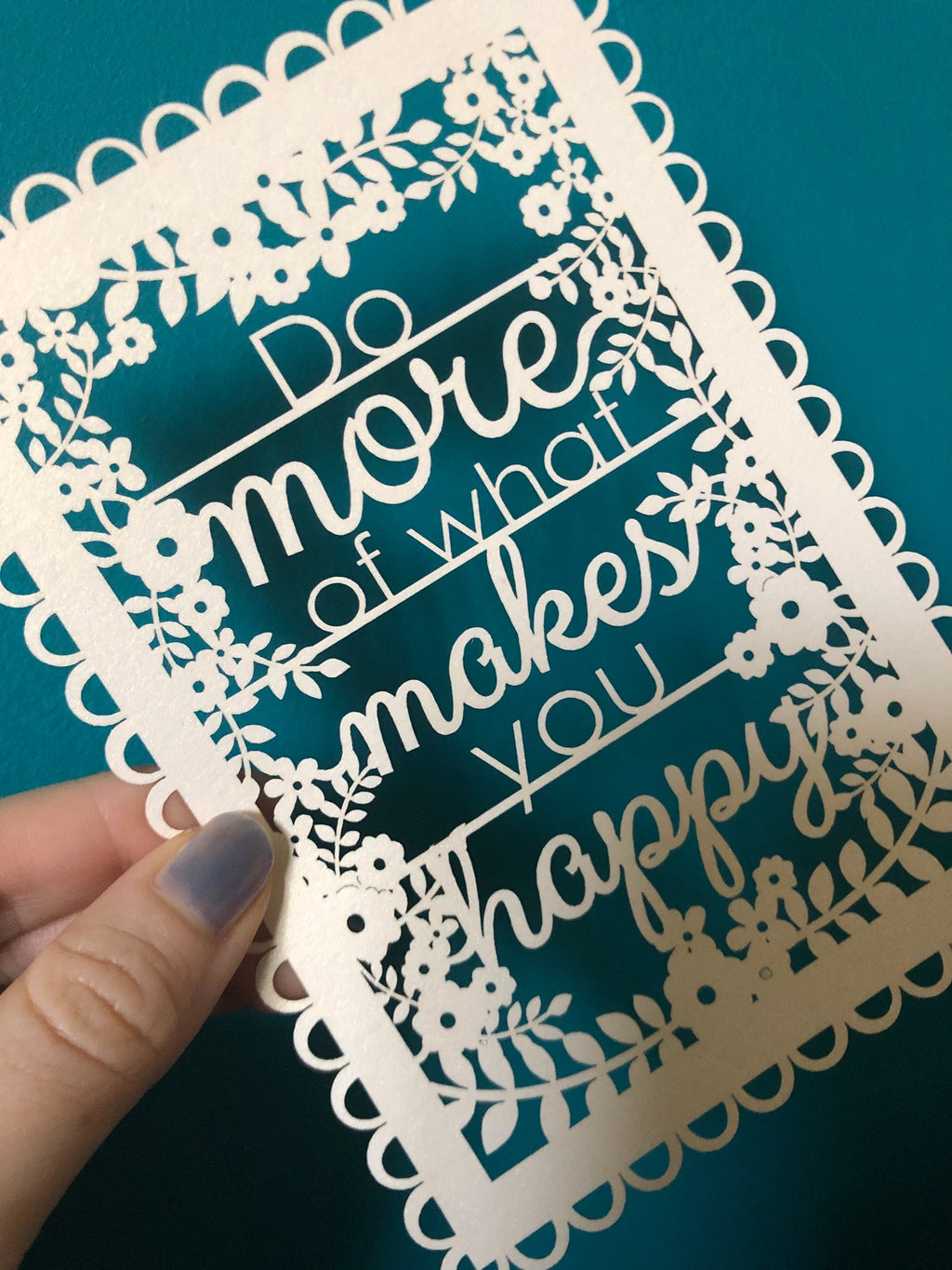 Do More of What Makes You Happy A6 Papercut