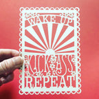 Wake Up, Kick Ass, Repeat A6 Papercut Postcard