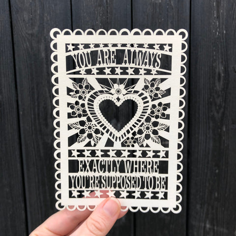 You Are Always Exactly Where You’re Supposed To Be Papercut Postcard - 