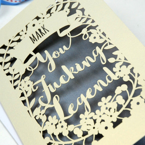 Personalised 'You Fucking Legend' Papercut Card - A5 / Cream / Silver
