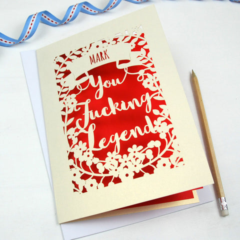 Personalised 'You Fucking Legend' Papercut Card - A5 / Cream / Bright Red