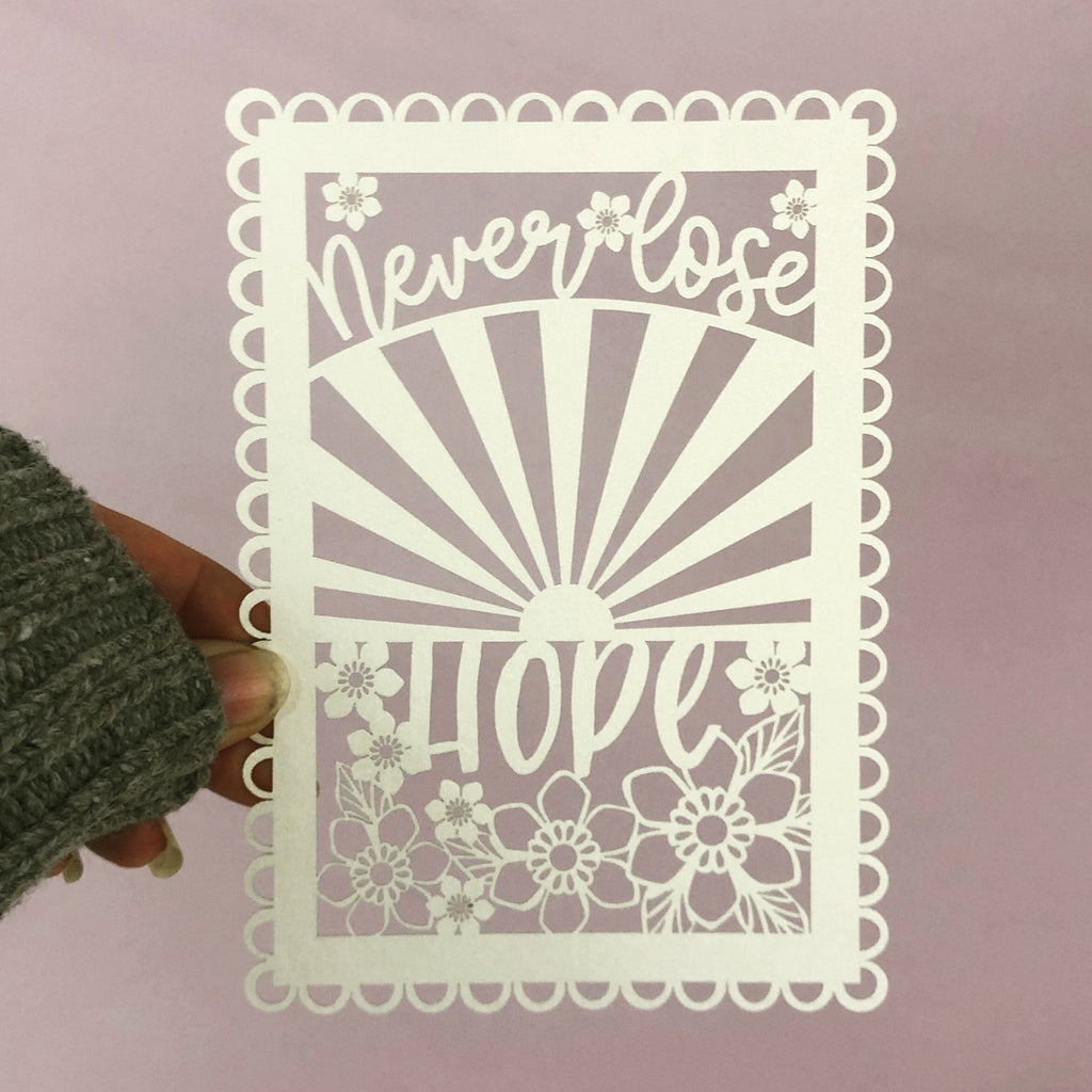 Never Lose Hope A6 Papercut