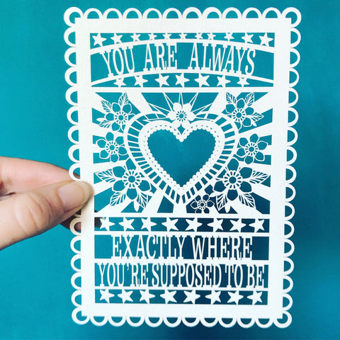 You Are Always Exactly Where You’re Supposed To Be Papercut Postcard - 